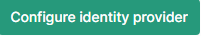 Configure identity provider button